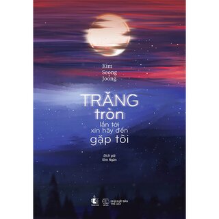 Trăng Tròn Lần Tới Xin Hãy Đến Gặp Tôi