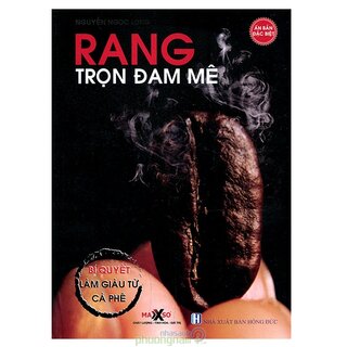 Rang Trọn Đam Mê - Bí Quyết Làm Giàu Từ Cà Phê