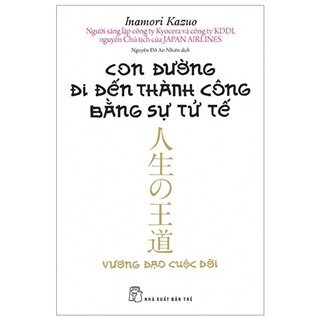 Con Đường Đi Đến Thành Công Bằng Sự Tử Tế