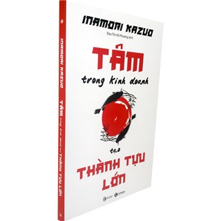 Tâm Trong Kinh Doanh Tạo Thành Tựu Lớn