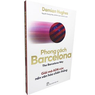 Phong Cách Barcelona - Giải Mã Adn Của Nền Văn Hóa Chiến Thắng