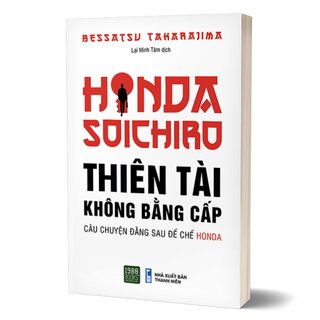 Honda Soichiro - Thiên Tài Không Bằng Cấp