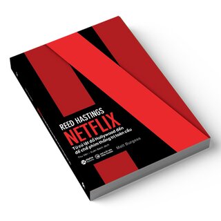 Reed Hastings - Netflix - Từ Cú Lật Đổ Hollywood Đến Đế Chế Phim Thống Trị Toàn Cầu