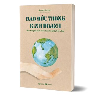 Đạo Đức Trong Kinh Doanh - Nền Tảng Để Phát Triển Doanh Nghiệp Bền Vững