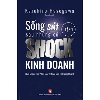 Sống Sót Sau Những Cú Shock Kinh Doanh - Tập 1