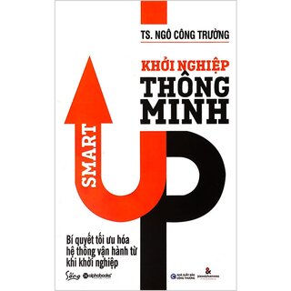 Khởi Nghiệp Thông Minh (Tái Bản 2019)