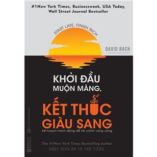 Khởi đầu muộn màng, kết thúc giàu sang