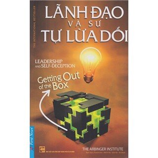 Lãnh Đạo Và Sự Tự Lừa Dối (Tái Bản)