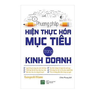 Phương Pháp Hiện Thực Hóa Mục Tiêu Trong Kinh Doanh