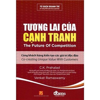 Tương Lai Của Cạnh Tranh (Tái Bản 2015)