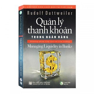 Quản Lý Thanh Khoản Trong Ngân Hàng - Managing Liquidity in Banks