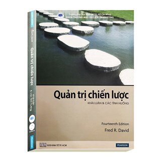 Quản Trị Chiến Lược - Khải Luận & Các Tình Huống Trong Doanh Nghiệp