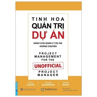 Tinh Hoa Quản Trị Dự Án Dành Cho Quản Lý Dự Án Không Chuyên