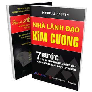 Nhà Lãnh Đạo Kim Cương (7 Bước Xây Dựng Đội Ngũ Tài Năng Giúp Doanh Nghiệp Tăng 300% Lợi Nhuận)