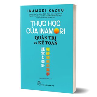 Thực Học Của Inamori - Quản Trị Và Kế Toán