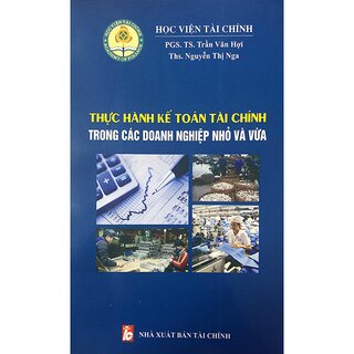 Thực Hành Kế Toán Tài Chính Trong Các Doanh Nghiệp Nhỏ Và Vừa