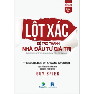 Lột Xác Để Trở Thành Nhà Đầu Tư Giá Trị - The Education Of A Value Investor