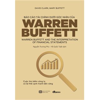 Báo Cáo Tài Chính Dưới Góc Nhìn Của Warren Buffett (Tái bản)