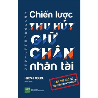 Chiến Lược Thu Hút Giữ Chân Nhân Tài