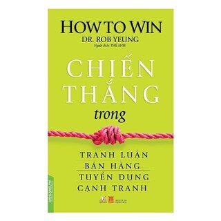 Chiến Thắng Trong Tranh Luận Bán Hàng Tuyển Dụng Cạnh Tranh