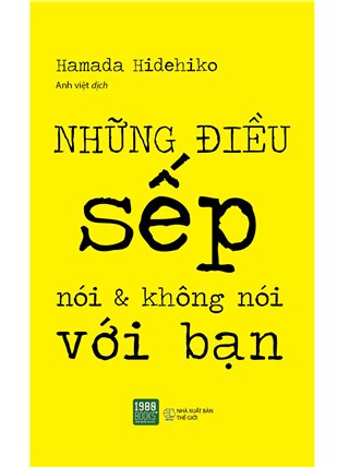 Những điều sếp nói và không nói với bạn