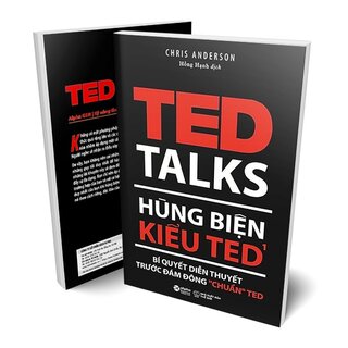 Hùng Biện Kiểu Ted 1 - Bí Quyết Diễn Thuyết Trước Đám Đông “Chuẩn” Ted (Tái Bản 2018)