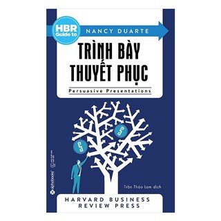 HBR Guide To – Trình Bày Thuyết Phục (Tái Bản 2018)