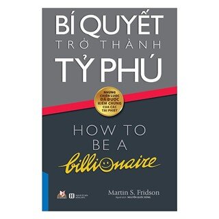 Bí Quyết Trở Thành Tỷ Phú