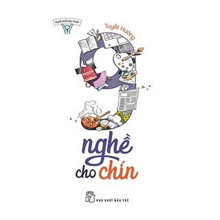 Nghĩ Thử Làm Thật - 9 Nghề Cho Chín