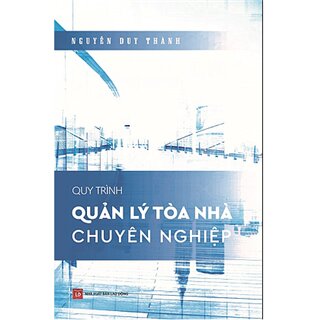 Quy Trình Quản Lý Tòa Nhà Chuyên Nghiệp