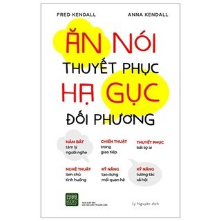 Ăn Nói Thuyết Phục Hạ Gục Đối Phương