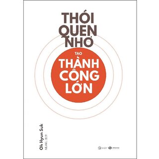 Thói Quen Nhỏ Tạo Thành Công Lớn