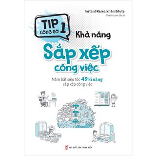 Tip Công Sở 1 - Khả Năng Sắp Xếp Công Việc