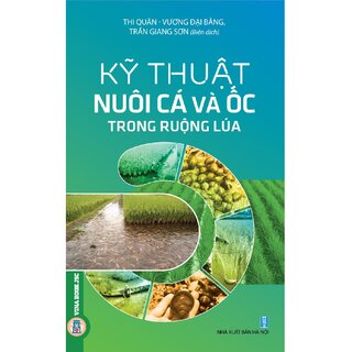 Kỹ Thuật Nuôi Cá Và Ốc Trong Ruộng Lúa