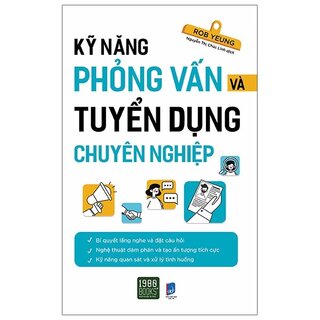 Kỹ Năng Phỏng Vấn Và Tuyển Dụng Chuyên Nghiệp