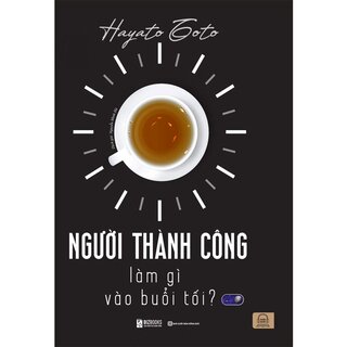 Người Thành Công Làm Gì Vào Buổi Tối?