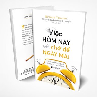 Việc Hôm Nay Chớ Để Ngày Mai