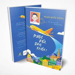 Được Rồi, Bay Thôi! - Du Học Sao Cho Không Nhọc