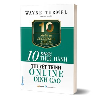 10 Bước Thực Hành - Thuyết Trình Online Đỉnh Cao