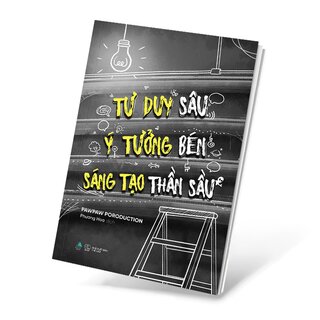 Tư Duy Sâu, Ý Tưởng Bén, Sáng Tạo Thần Sầu