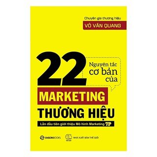 22 Nguyên Tắc Cơ Bản Của Marketing Thương Hiệu