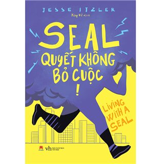 SEAL - Quyết không bỏ cuộc!