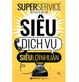 Siêu Dịch Vụ, Siêu Lợi Nhuận