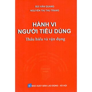 Hành Vi Người Tiêu Dùng - Thấu Hiểu Và Vận Dụng