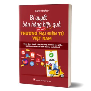 Bí Quyết Bán Hàng Hiệu Quả Trên Sàn Thương Mại Điện Tử Việt Nam