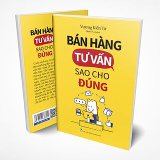 Bán Hàng Tư Vấn Sao Cho Đúng