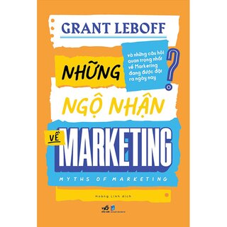 Những Ngộ Nhận Về Marketing - Myths Of Marketing