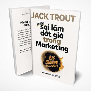 Những Sai Lầm Đắt Giá Trong Marketing