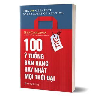 100 Ý Tưởng Bán Hàng Hay Nhất Mọi Thời Đại