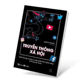 Truyền Thông Xã Hội - Cách Tạo Lập Và Đưa Ra Một Chiến Lược Thành Công Từ Financial Times